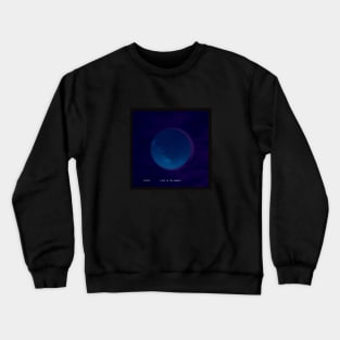 Lost in the moment Crewneck Sweatshirt